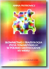 Sownictwo i frazeologia ycia towarzyskiego: Piotrowicz