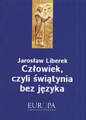 Człowiek, czyli światynia bez języka: Liberek